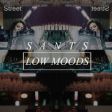 Sants - Low Moods