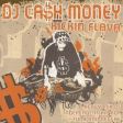 DJ Ca$h Money - Kickin Flava (Mixtape, 2006)