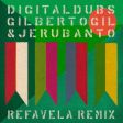 Digitaldubs lança remix de "Refavela" com participação de Gilberto Gil