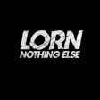 Lorn – Nothing Else