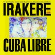 Irakere – Cuba Libre